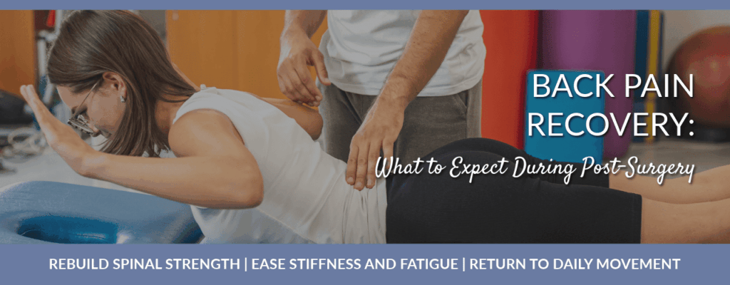 Back Pain Recovery: What to Expect During Post-Surgery